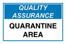 Quality Assurance sign - Quarantine Area